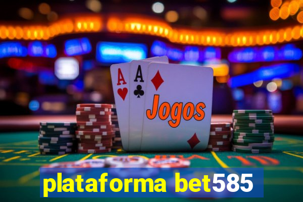 plataforma bet585